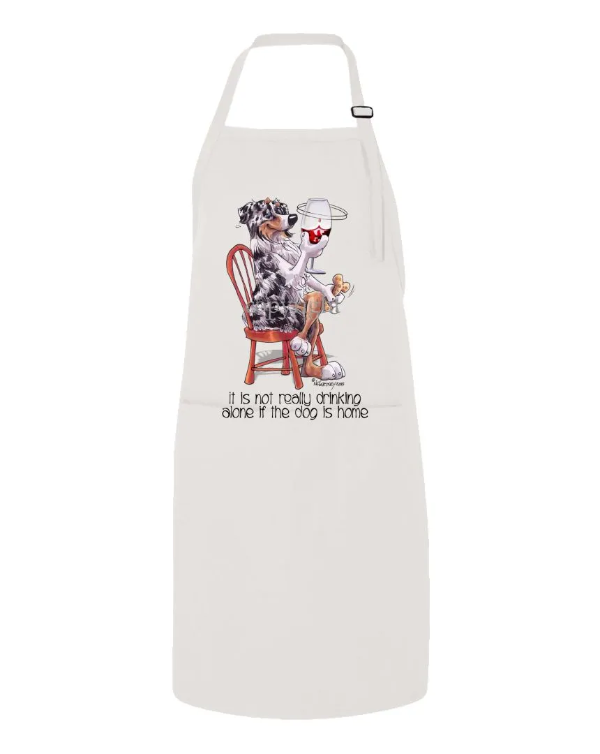 Australian Shepherd  Blue Merle - It's Not Drinking Alone - Apron