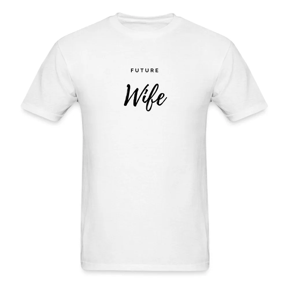 Future Wife T-Shirt