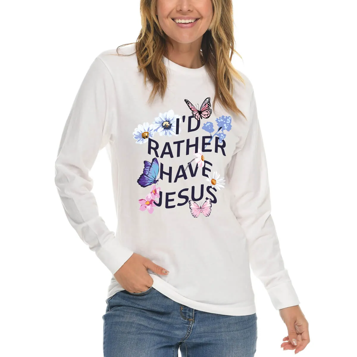 I'd Rather Have Jesus Long Sleeve T Shirt