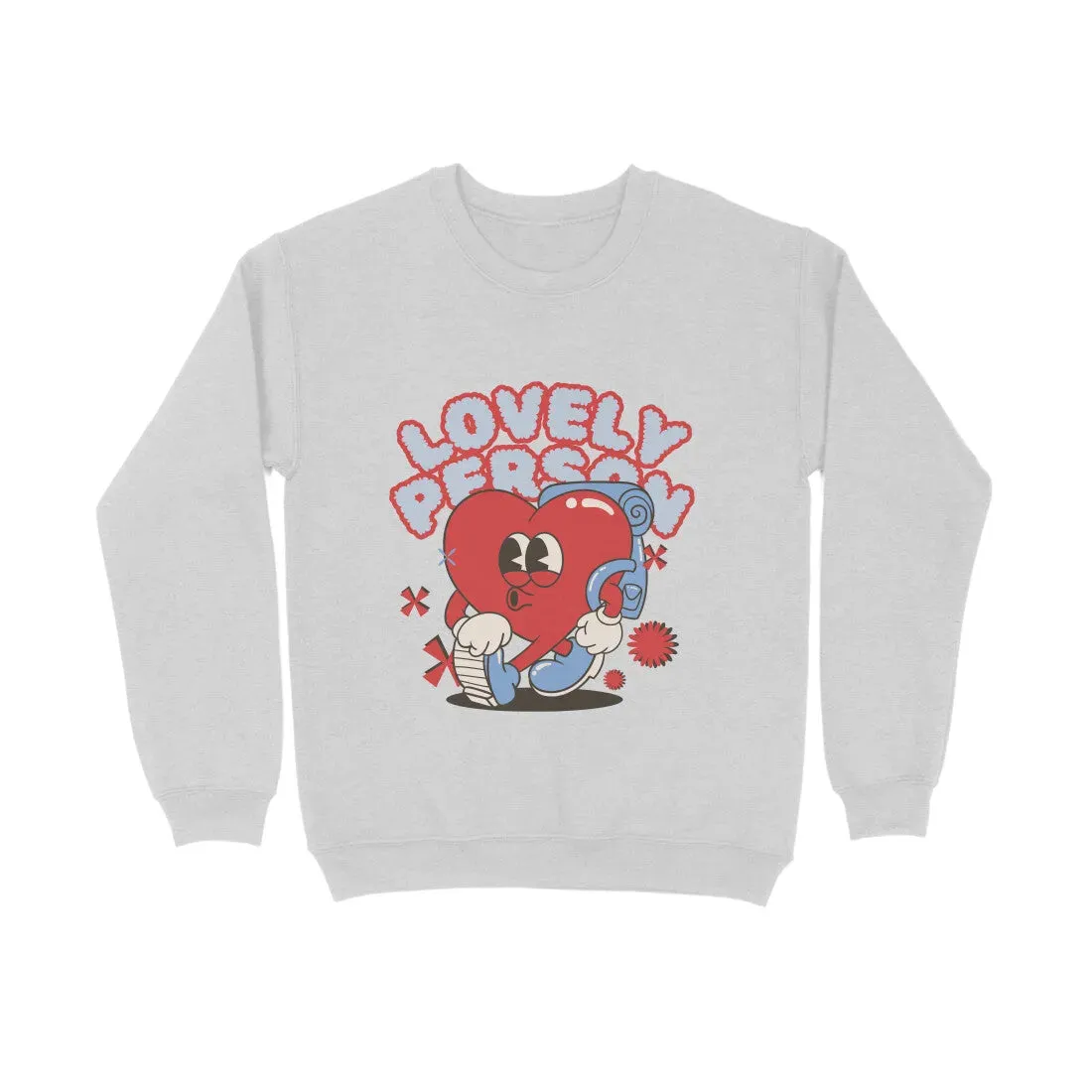 Lovely Person Typography Print Unisex Cotton Sweatshirt